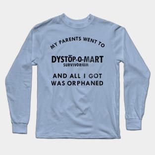 My parents went to Dystopomart Survivorium and all I got was orphaned Long Sleeve T-Shirt